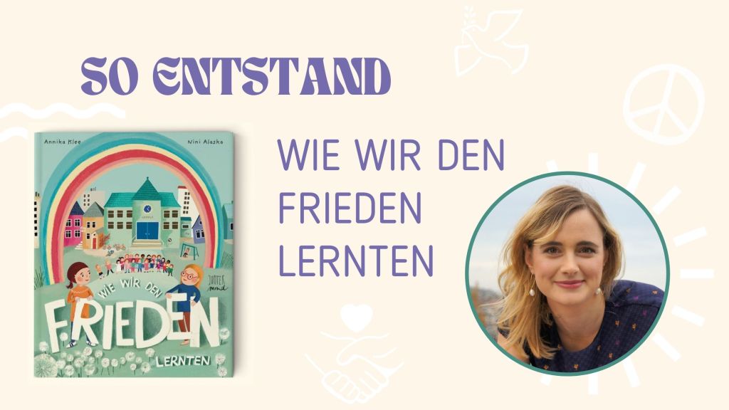 So entstand „Wie wir den Frieden&nbsp;lernten“